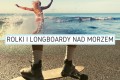 Oboz-rolkowy-nad-morzem.jpg