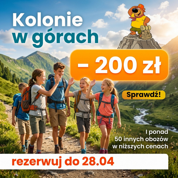 Kolonie w Górach 2026 - 200 zł | promocja na weekend