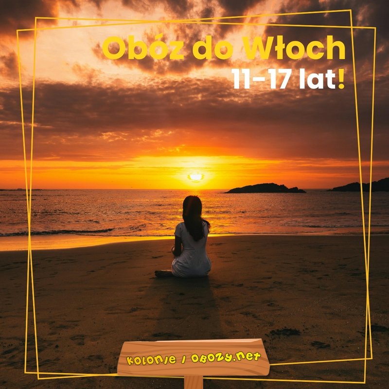 Polecany obóz dla dzieci 11-17 lat do Włoch - zwiedzanie